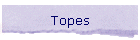 Topes